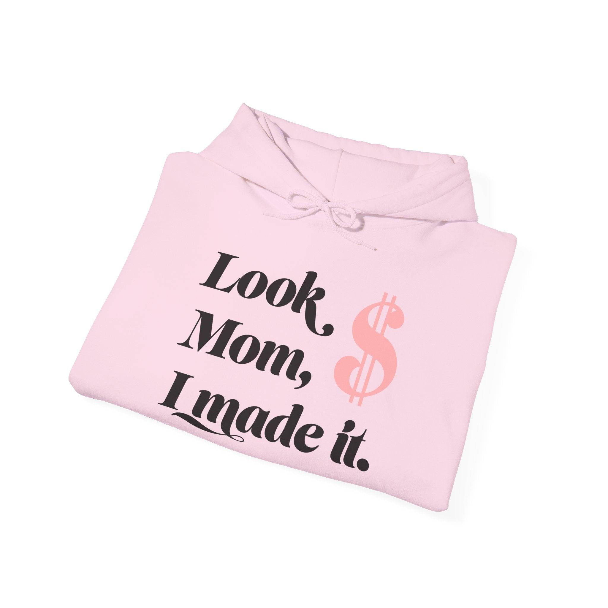 Look, Mom I Made It Hoodie — Feminist Slogan Hooded Sweatshirt (Women Belong Where Decisions Are Made).