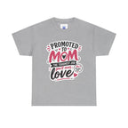 Promoted to Mom T-Shirt – “Promoted to Mom: The Toughest Job You’ll Ever Love” Gift Tee.