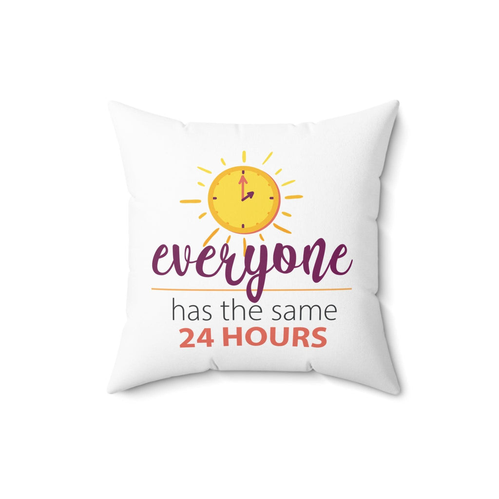 Inspirational 24 hours quote square pillow