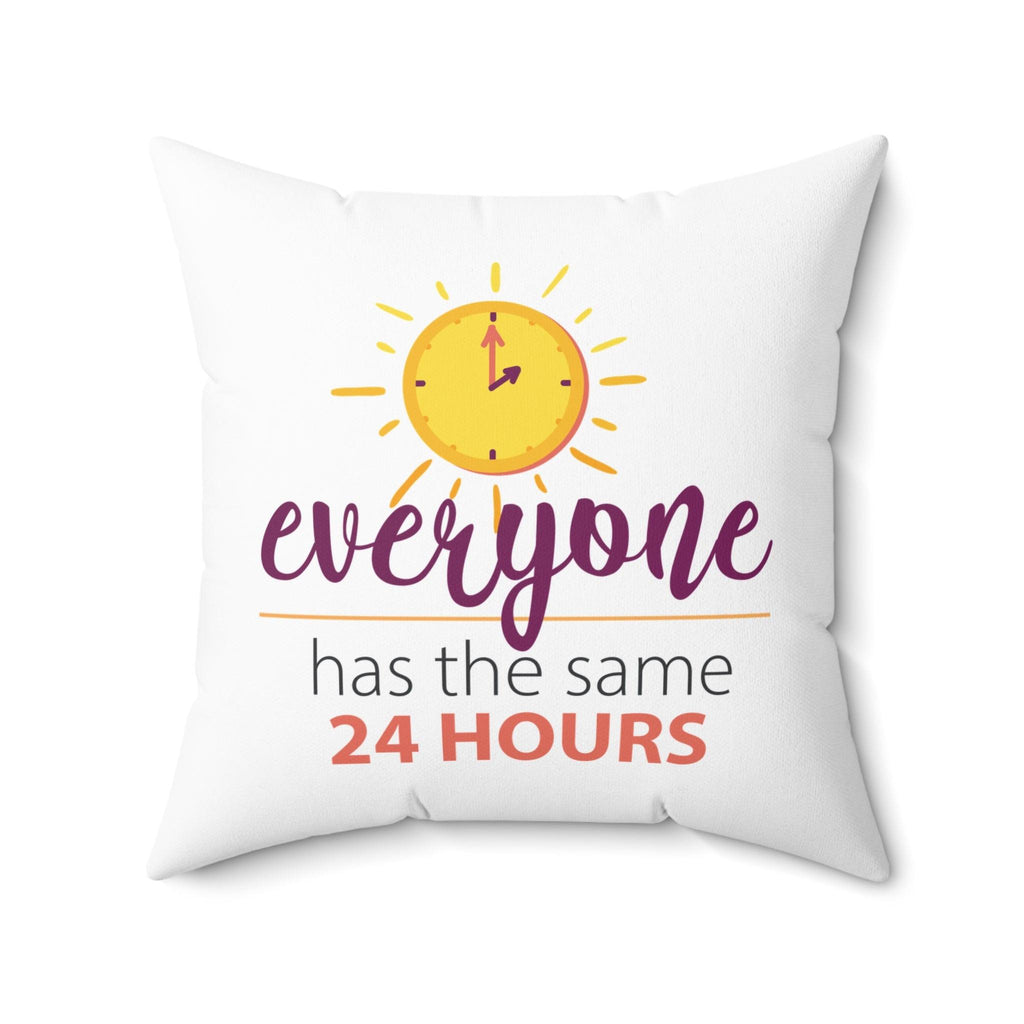 Inspirational 24 hours quote square pillow