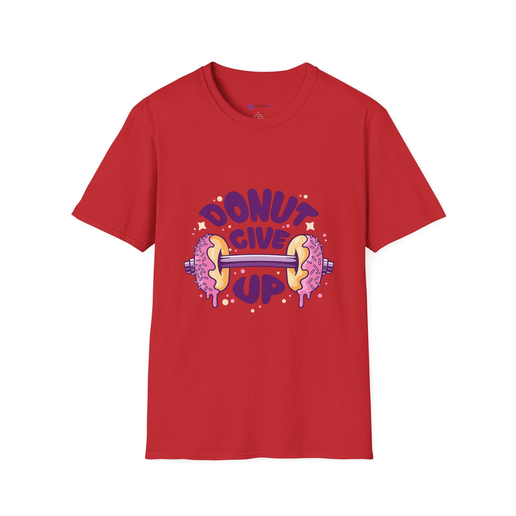 Donut Give Up T-Shirt — Funny Motivational Doughnut Graphic Tee