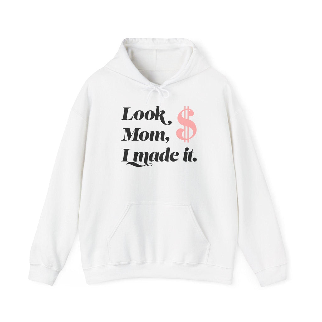 Look, Mom I Made It Hoodie — Feminist Slogan Hooded Sweatshirt (Women Belong Where Decisions Are Made).