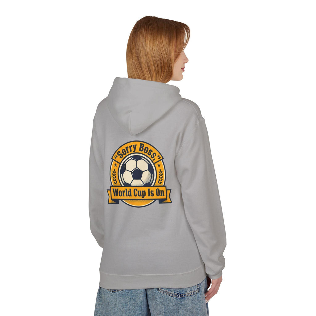 CR7 Fan inspired World Cup Is On Hoodie — “Sorry Boss” Soccer Fan Pullover.