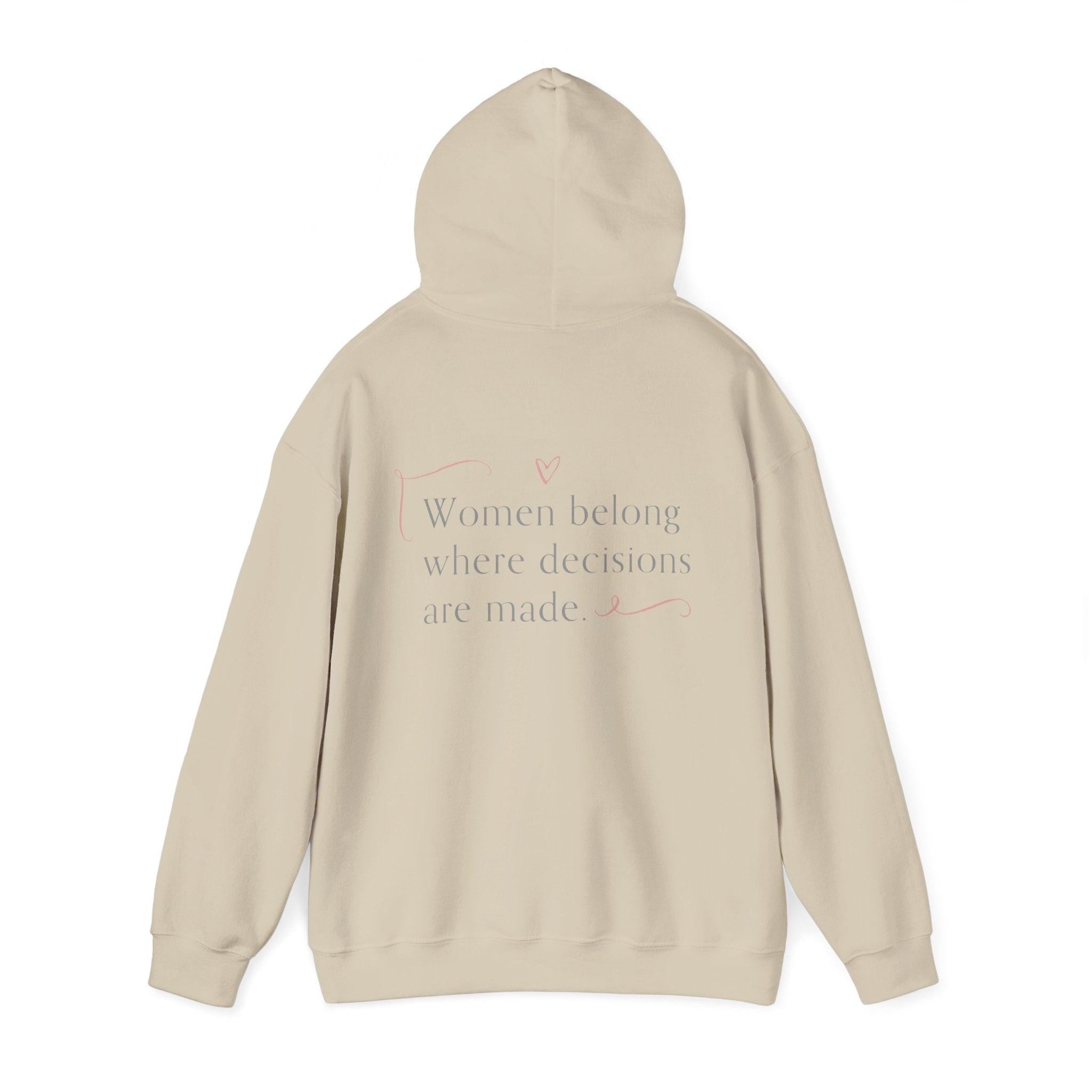 Look, Mom I Made It Hoodie — Feminist Slogan Hooded Sweatshirt (Women Belong Where Decisions Are Made).