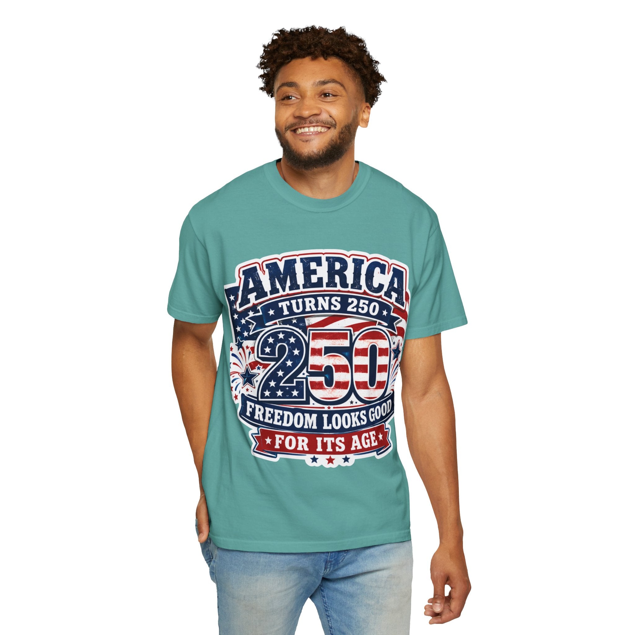 America Turns 250 T-Shirt – "Freedom Looks Good For Its Age" Patriotic 4th of July Tee