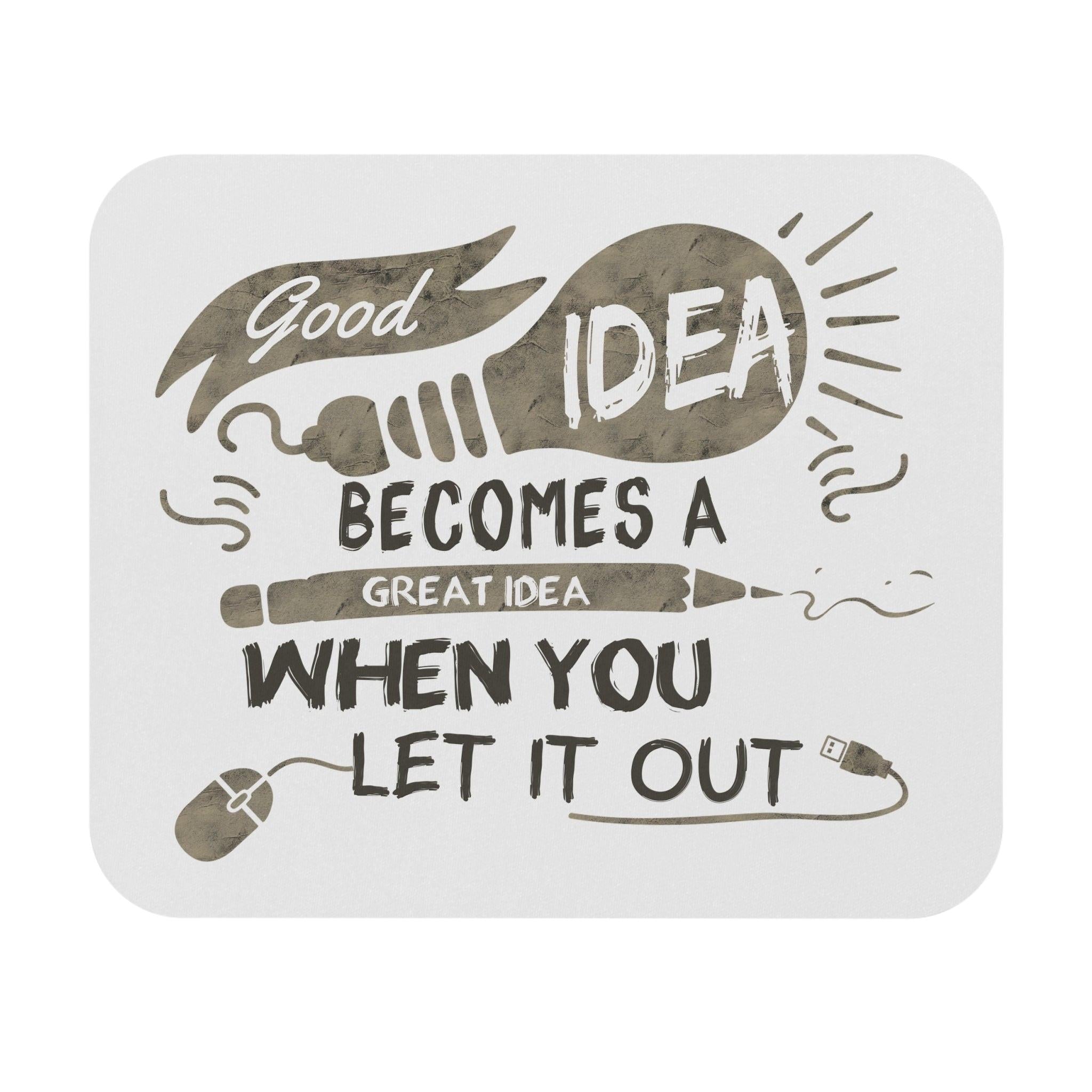 Inspirational Good Idea creative mouse pad