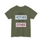 Mother's Day T-Shirt – "You're a Mother Like No Other" Floral Design.