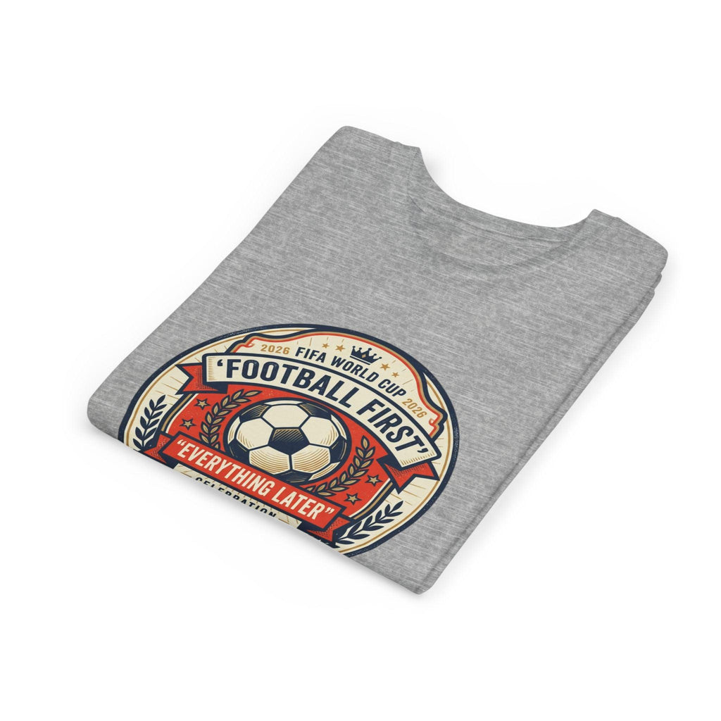 Unisex Youth Tee - "Football First" World Cup 2026 Fan Inspired