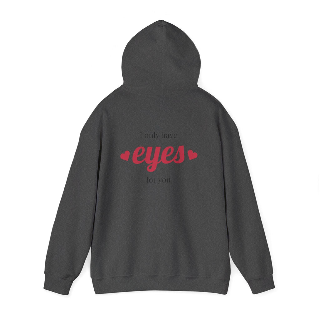 Valentine Hearts Hoodie — "I Only Have Eyes for You" Romantic Pullover.