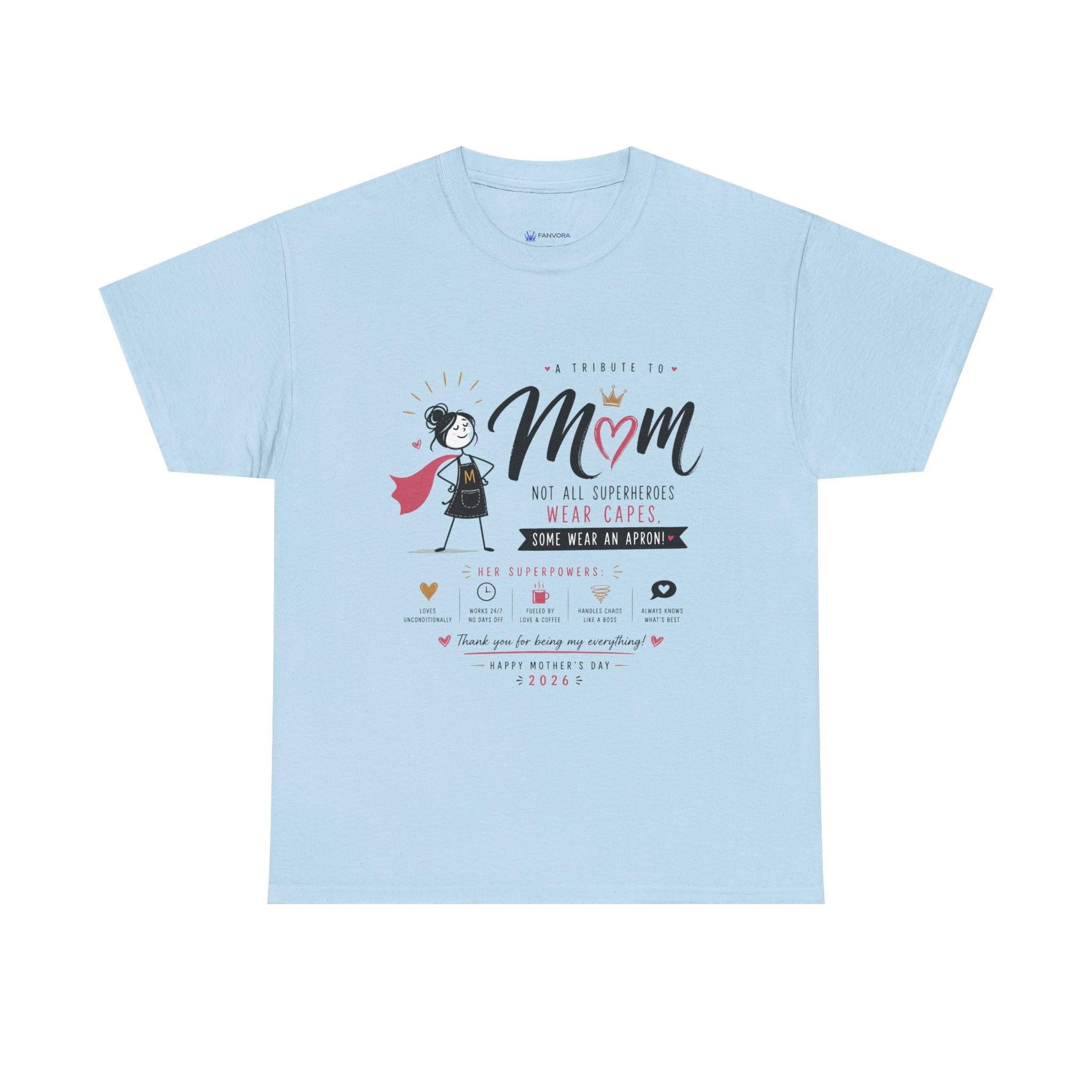 Mom Superhero T-Shirt — "Not All Superheroes Wear Capes" Mother's Day Gift Tee.