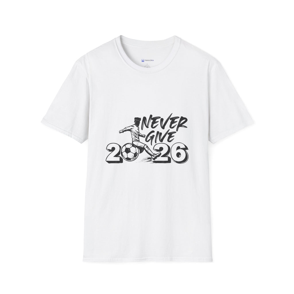 Never Give Up 2026 T-Shirt — Motivational Sports Quote Tee