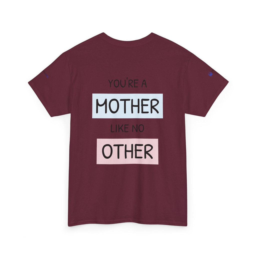 Mother's Day T-Shirt – "You're a Mother Like No Other" Floral Design.