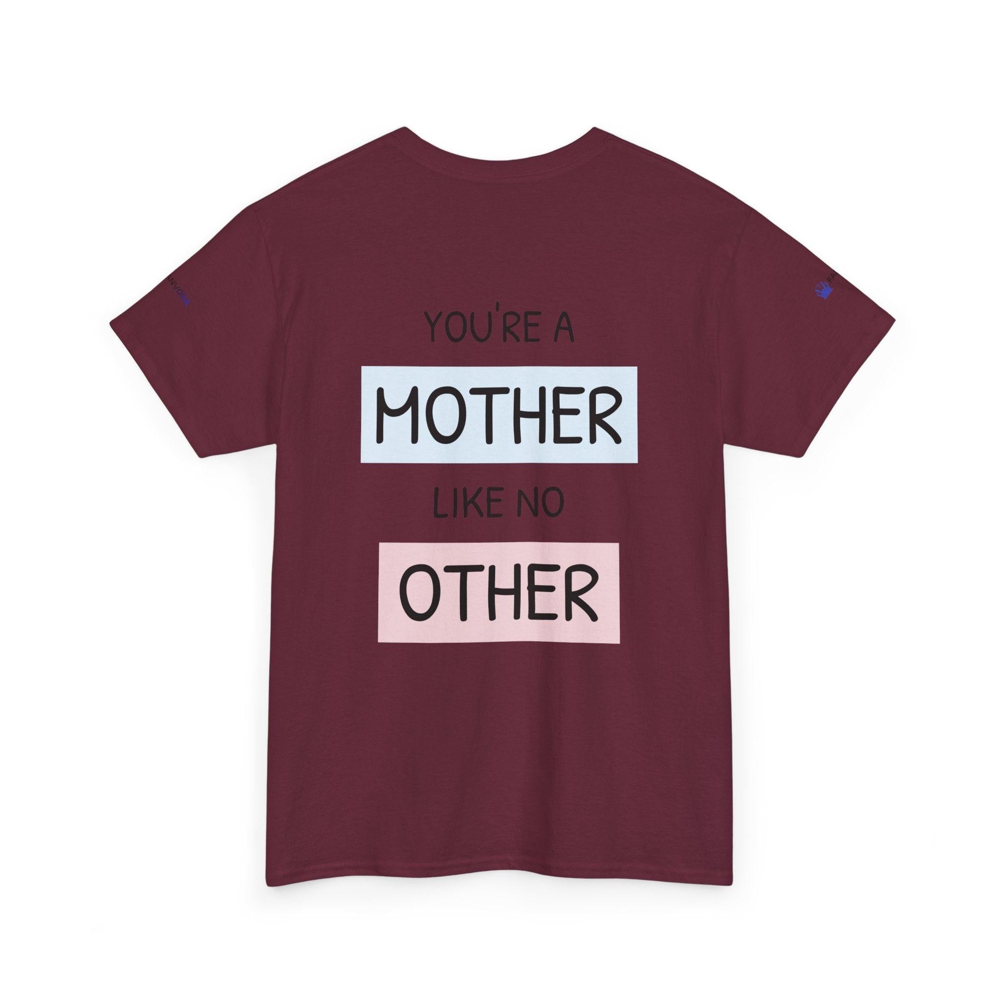 Mother's Day T-Shirt – "You're a Mother Like No Other" Floral Design.