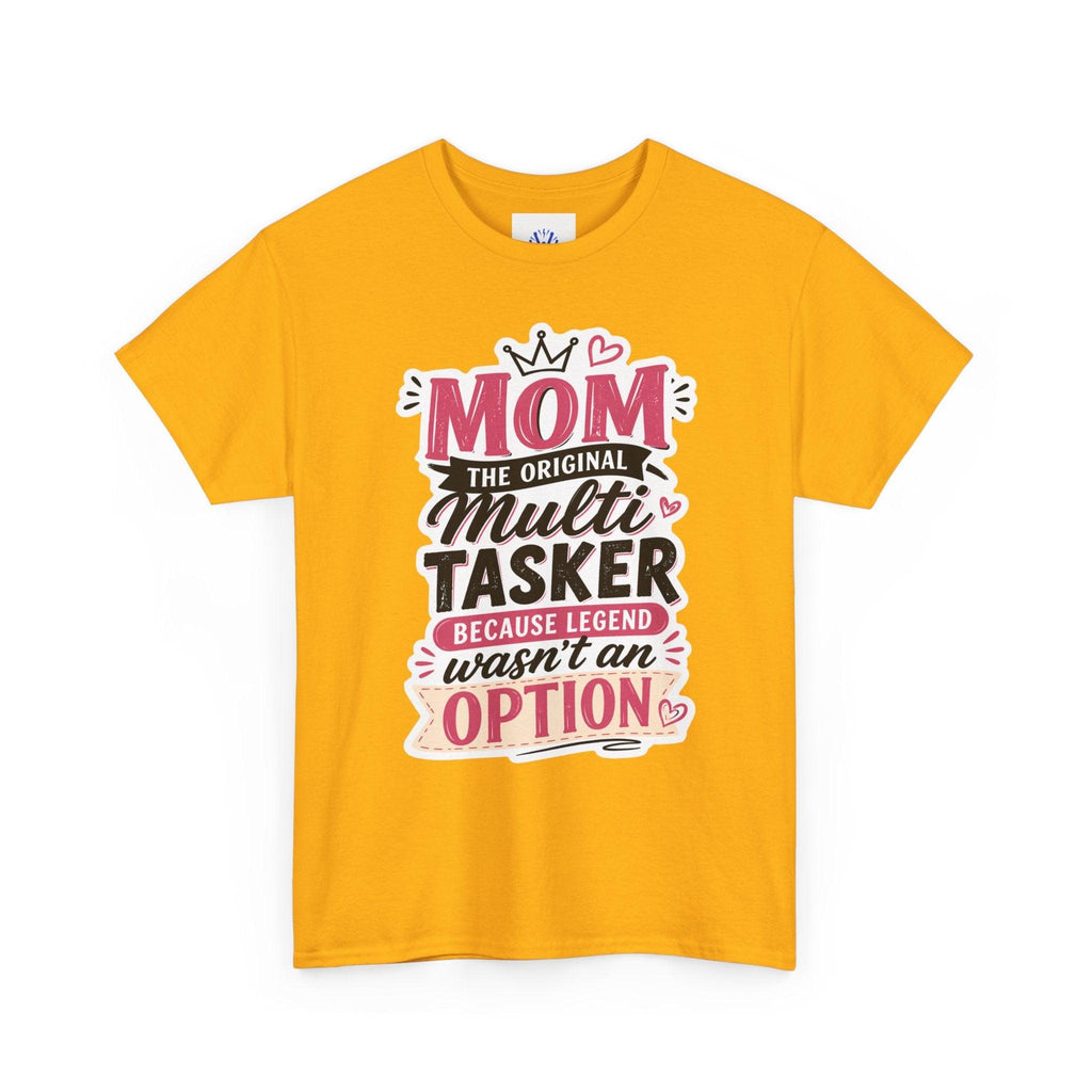 Mom The Original Multi-Tasker T-Shirt - Premium Quality Mother’s Day Gift.