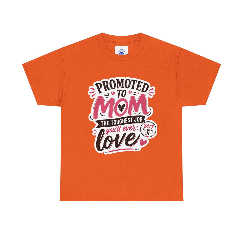 Promoted to Mom T-Shirt – “Promoted to Mom: The Toughest Job You’ll Ever Love” Gift Tee.