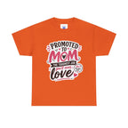 Promoted to Mom T-Shirt – “Promoted to Mom: The Toughest Job You’ll Ever Love” Gift Tee.