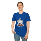 My Father's My Hero T-Shirt – Father's Day Mustache Gift Tee