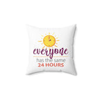 Inspirational 24 hours quote square pillow