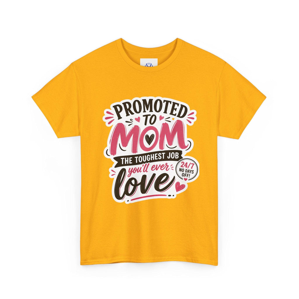 Promoted to Mom T-Shirt – “Promoted to Mom: The Toughest Job You’ll Ever Love” Gift Tee.