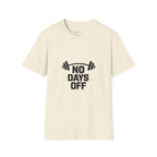 No Days Off T-Shirt — Motivational Gym Workout Tee