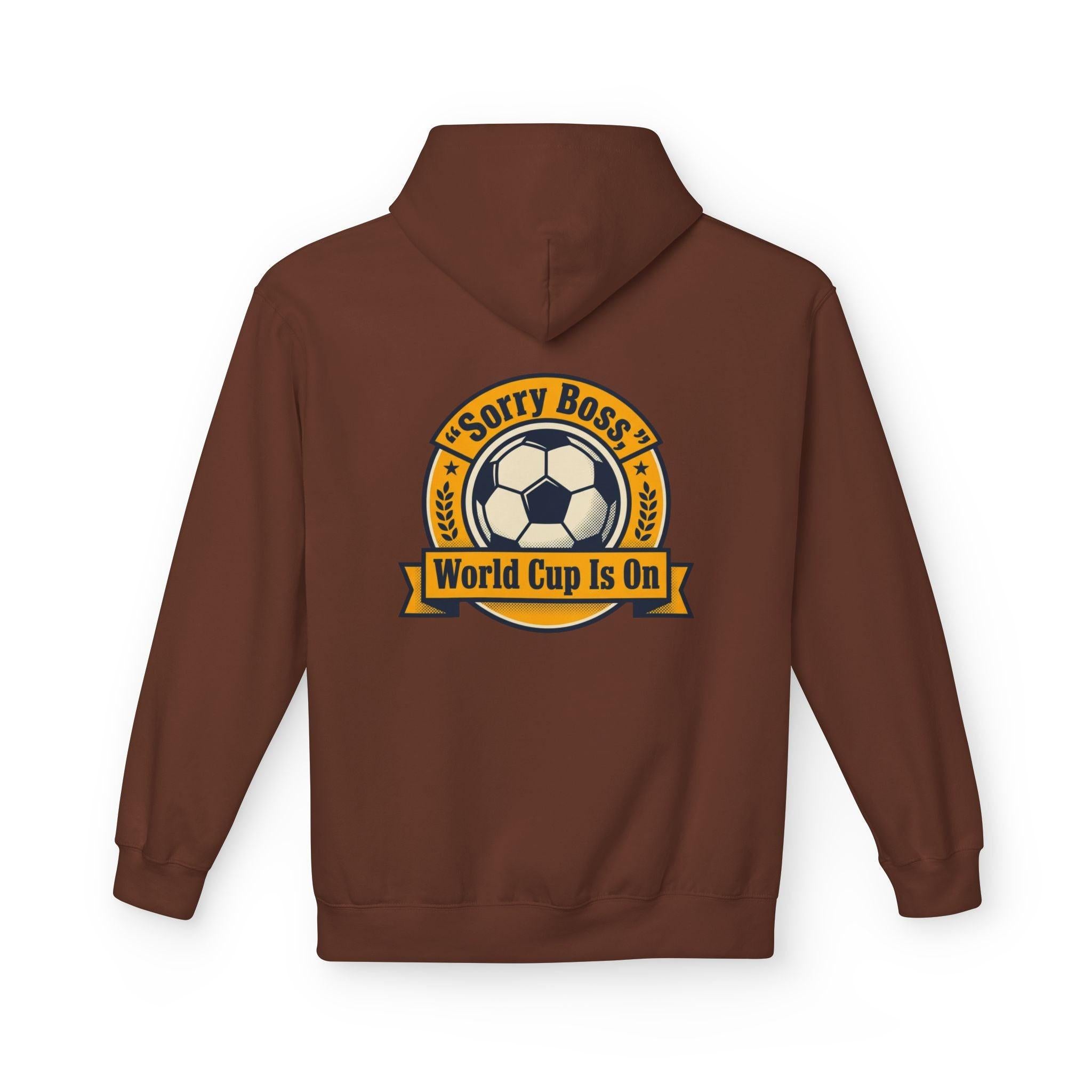 CR7 Fan inspired World Cup Is On Hoodie — “Sorry Boss” Soccer Fan Pullover.