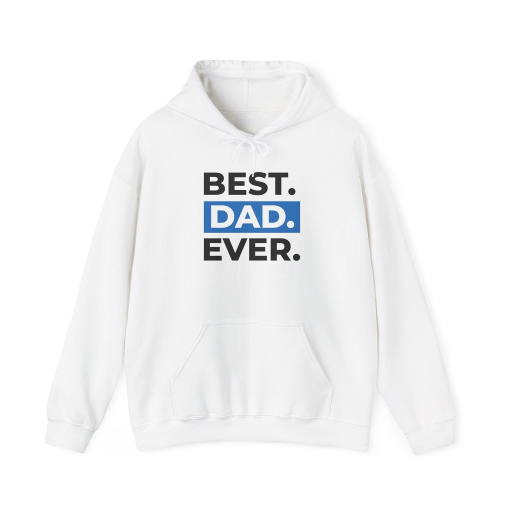 Best. Dad. Ever. Hoodie — Cute Pawsitive Dog Dad Pullover for Father’s Day.