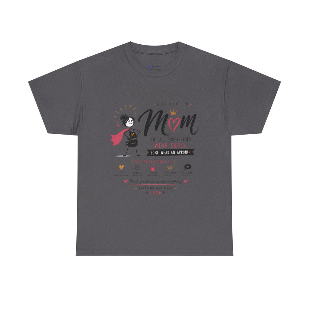 Mom Superhero T-Shirt — "Not All Superheroes Wear Capes" Mother's Day Gift Tee.