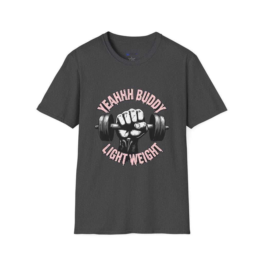 Yeahhh Buddy Lightweight Gym T-Shirt