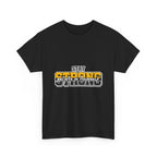 Stay Strong Believe In Yourself T-Shirt — Motivational Graphic Tee