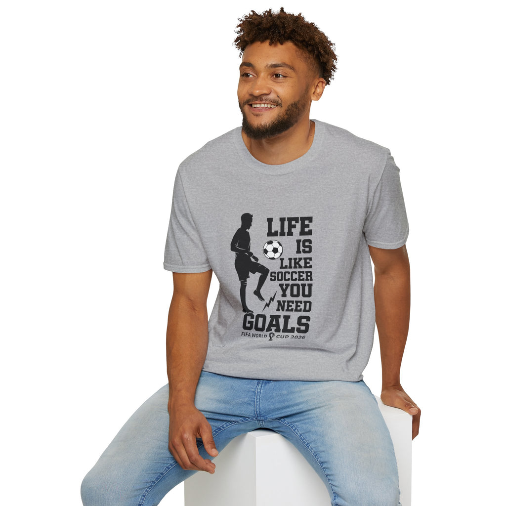 Soccer T-Shirt — "Life Is Like Soccer, You Need Goals" Athletic Tee