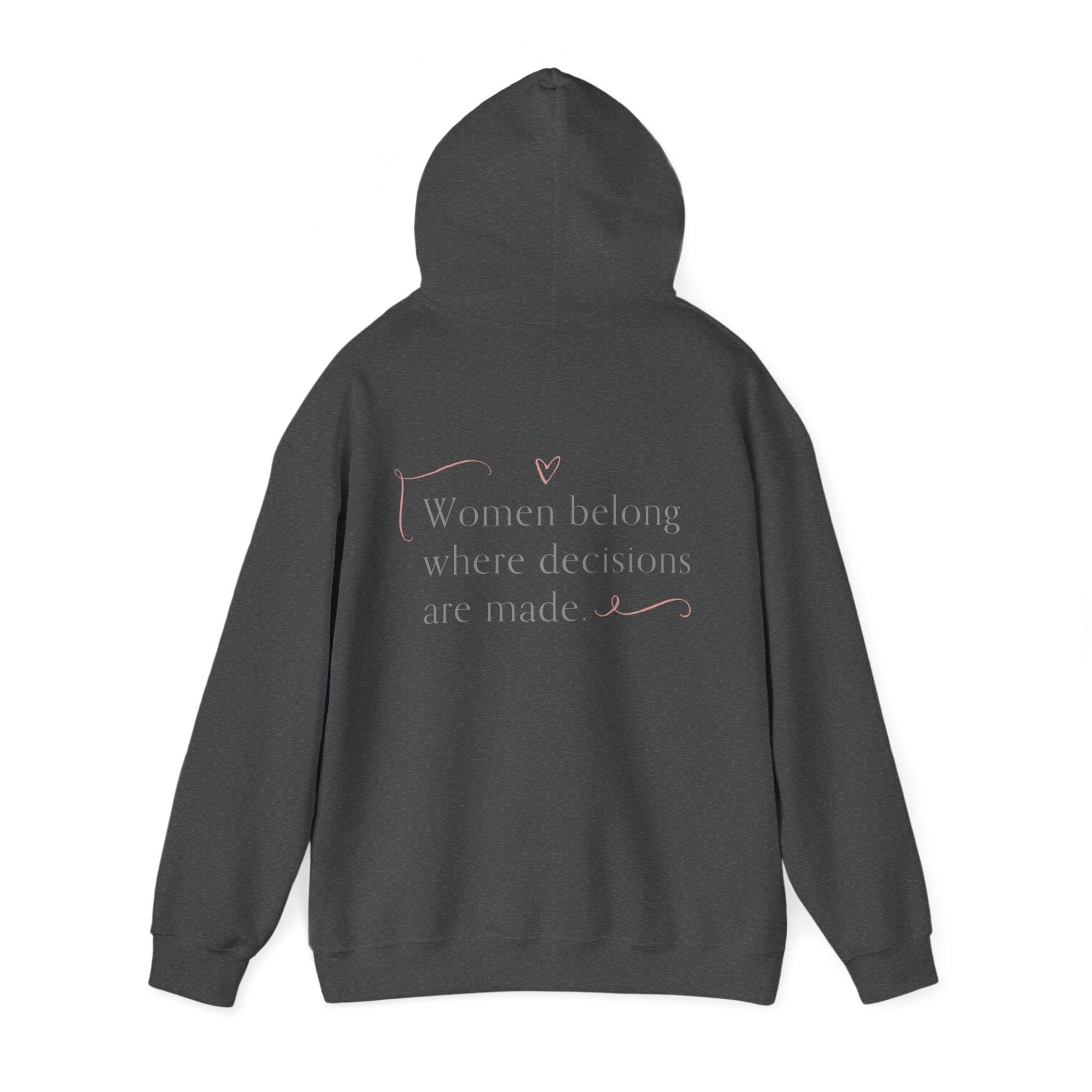 Look, Mom I Made It Hoodie — Feminist Slogan Hooded Sweatshirt (Women Belong Where Decisions Are Made).