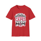 Premium Quality - Mom Superhero T-Shirt - "Not All Superheroes Wear Capes" Graphic Tee.