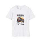 If Dirt Ain't Flying Motorcycle T‑Shirt — Off‑Road Biker Tee