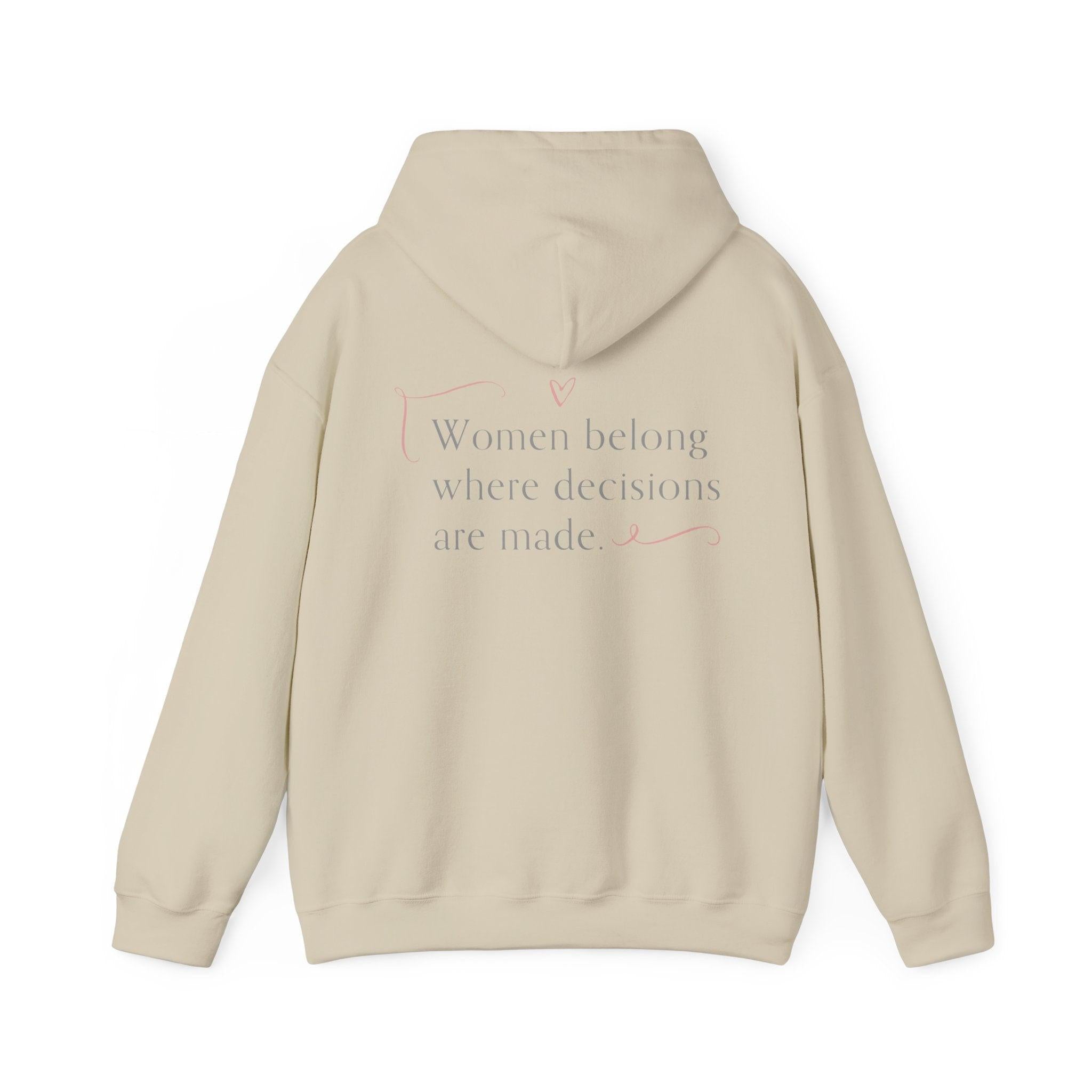 Look, Mom I Made It Hoodie — Feminist Slogan Hooded Sweatshirt (Women Belong Where Decisions Are Made).