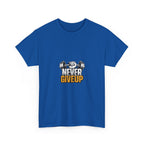 Never Give Up Fitness T-Shirt — Motivational Gym Tee with Dumbbell Graphic