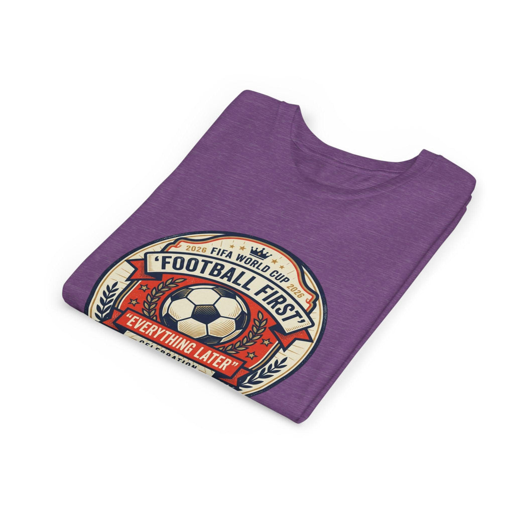 Unisex Youth Tee - "Football First" World Cup 2026 Fan Inspired