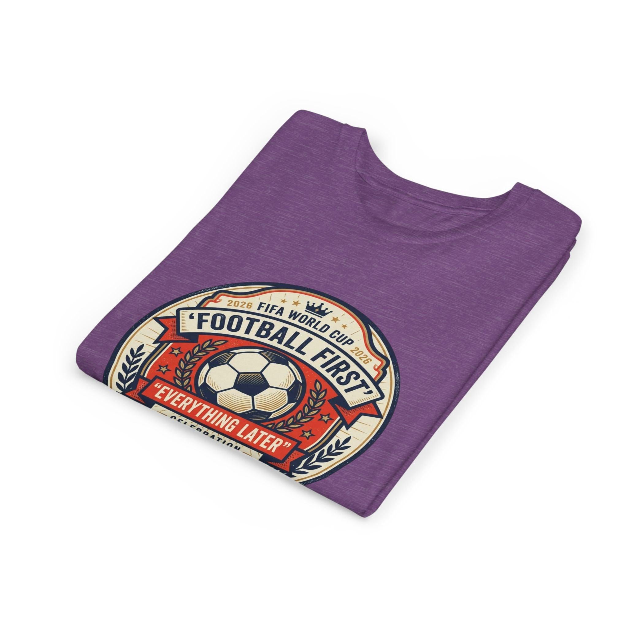 Unisex Youth Tee - "Football First" World Cup 2026 Fan Inspired