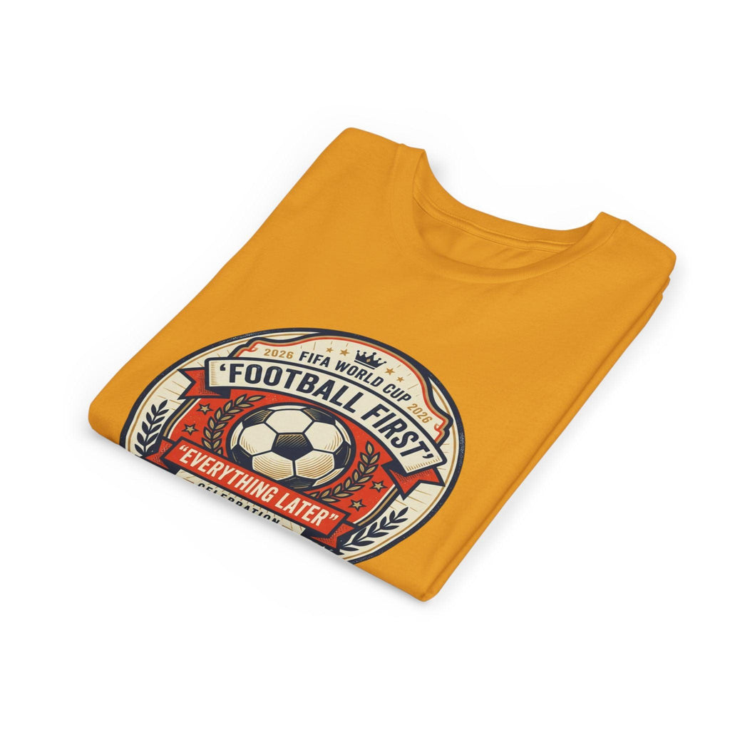 Unisex Youth Tee - "Football First" World Cup 2026 Fan Inspired.