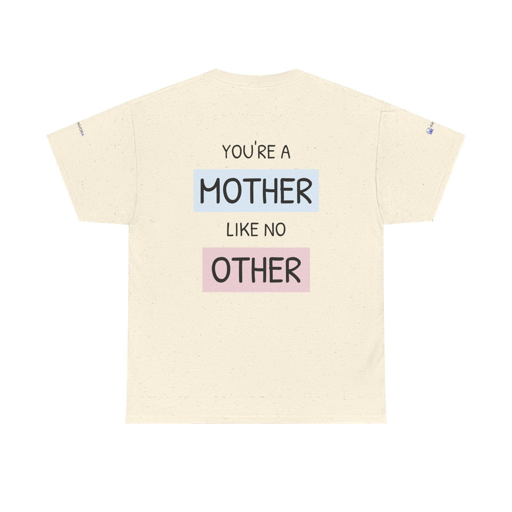 Mother's Day T-Shirt – "You're a Mother Like No Other" Floral Design.
