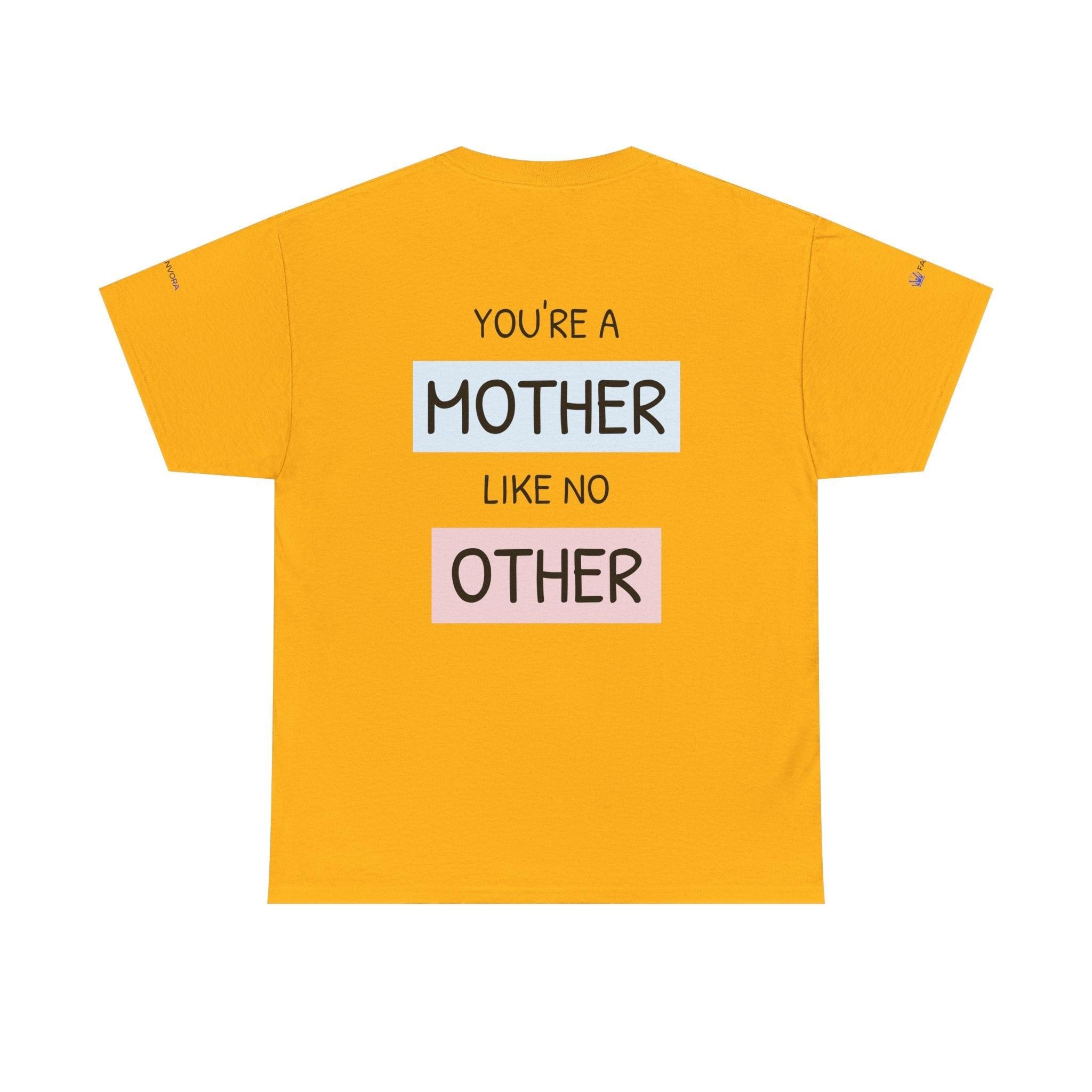 Mother's Day T-Shirt – "You're a Mother Like No Other" Floral Design.