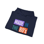 Made in the 80's Hoodie — Retro '80s Babe Vintage Graphic Sweatshirt.