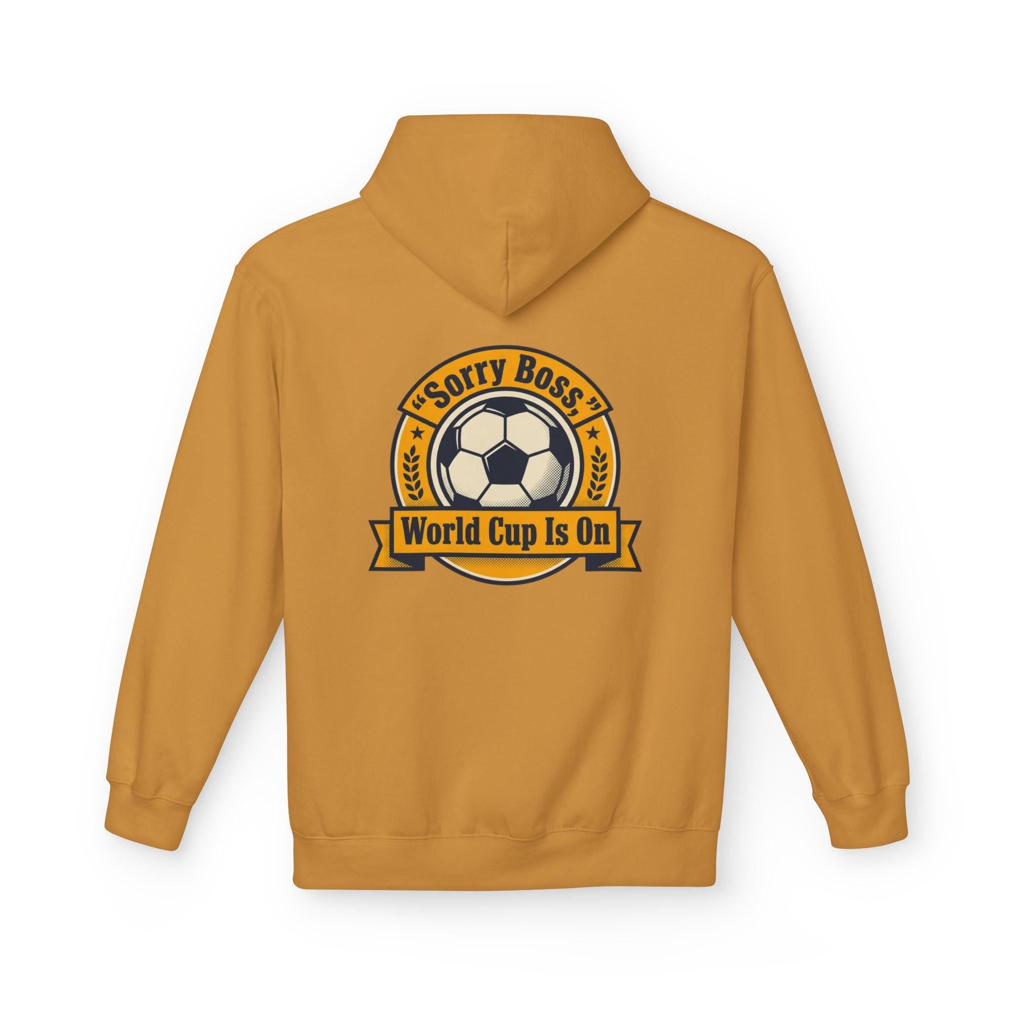 CR7 Fan inspired World Cup Is On Hoodie — “Sorry Boss” Soccer Fan Pullover.