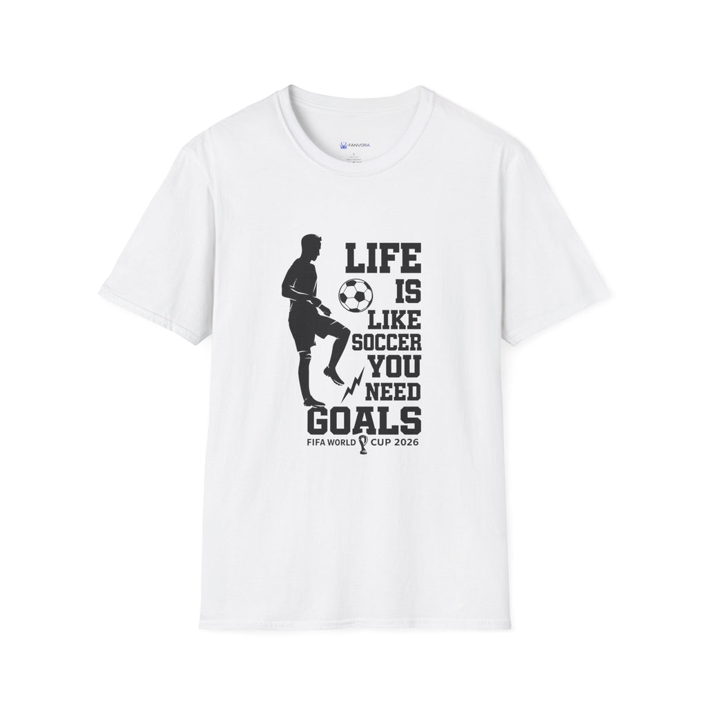 Soccer T-Shirt — "Life Is Like Soccer, You Need Goals" Athletic Tee