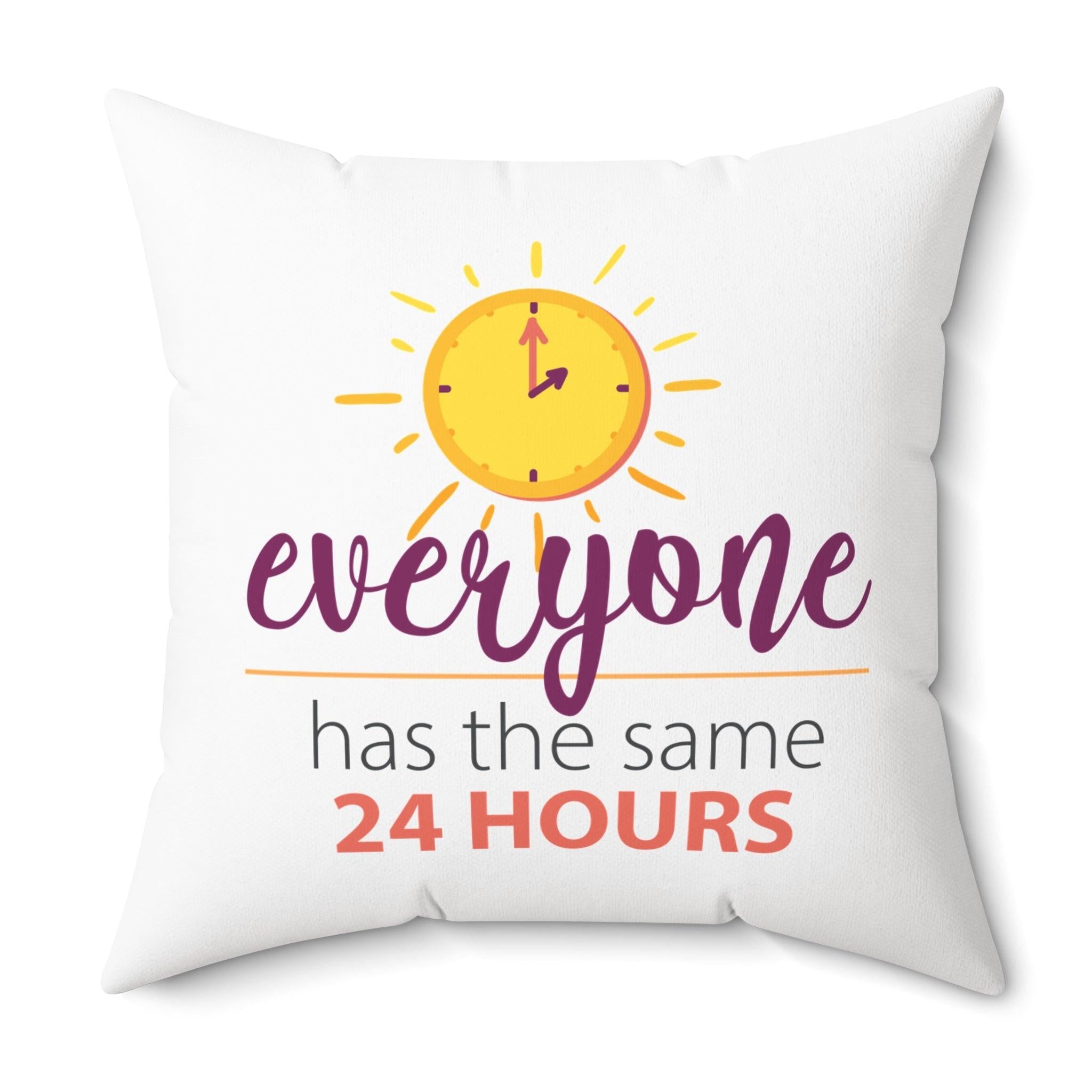 Inspirational 24 hours quote square pillow