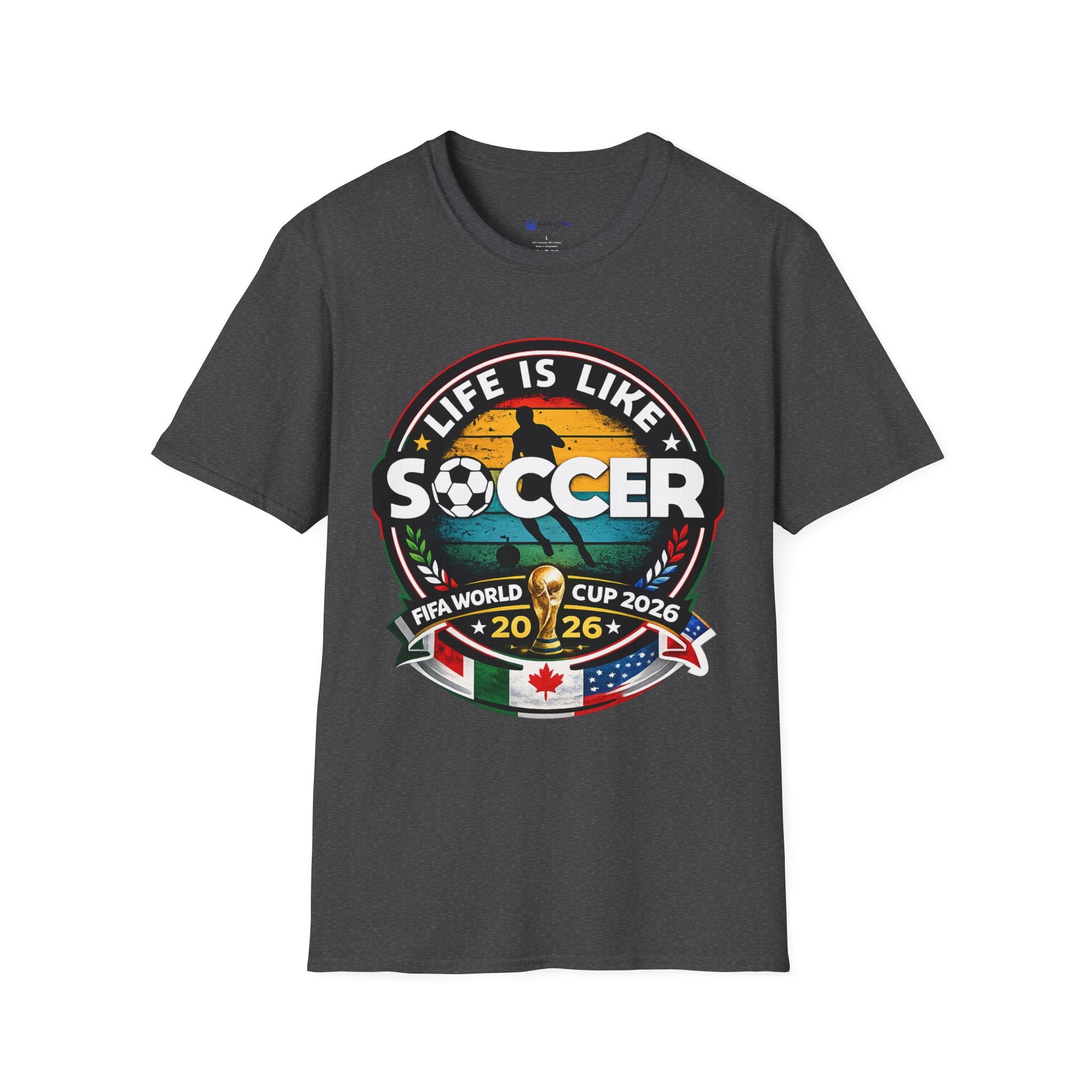 Unisex Softstyle soccer 2026 T-Shirt design -Life is like a soccer.