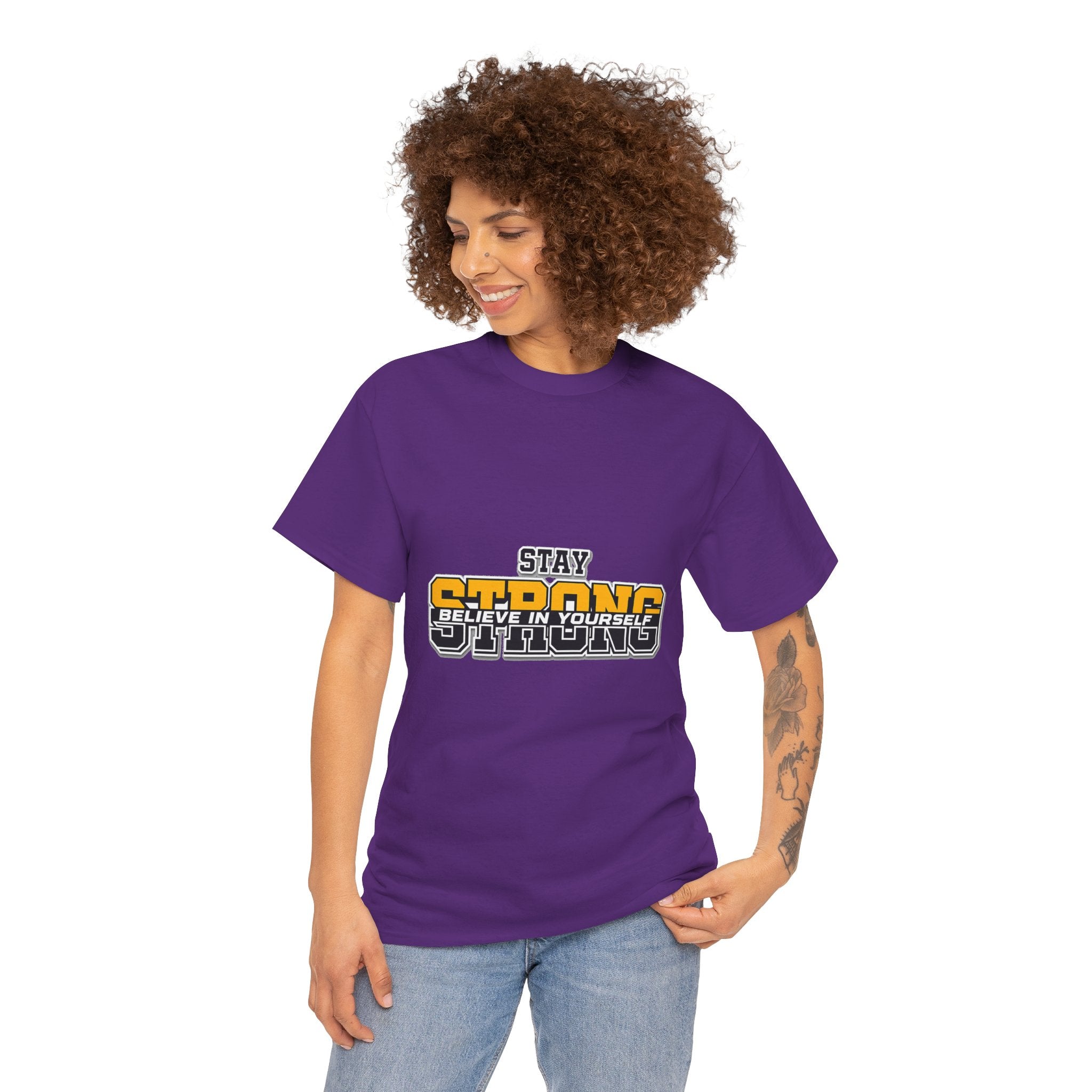 Stay Strong Believe In Yourself T-Shirt — Motivational Graphic Tee