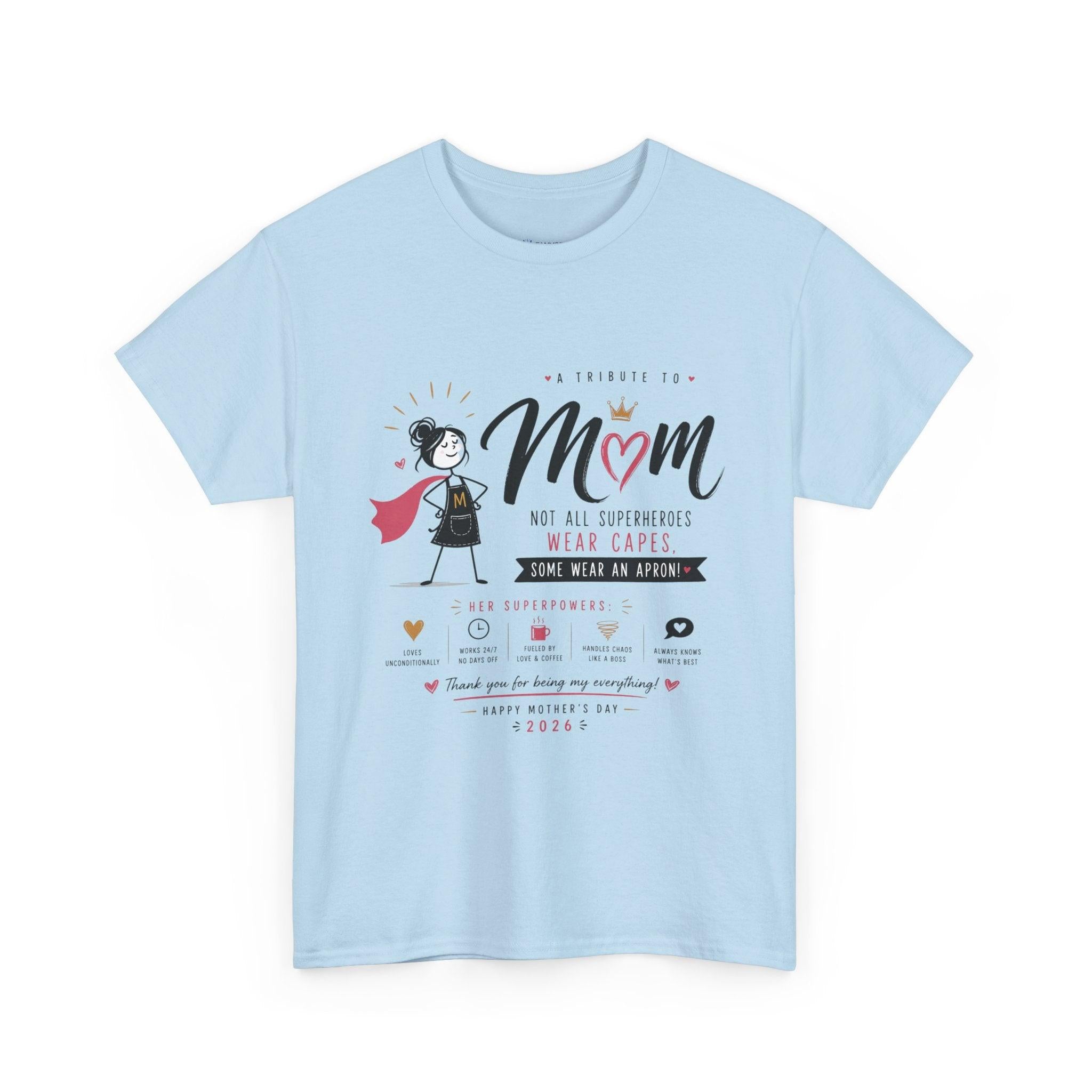 Mom Superhero T-Shirt — "Not All Superheroes Wear Capes" Mother's Day Gift Tee.
