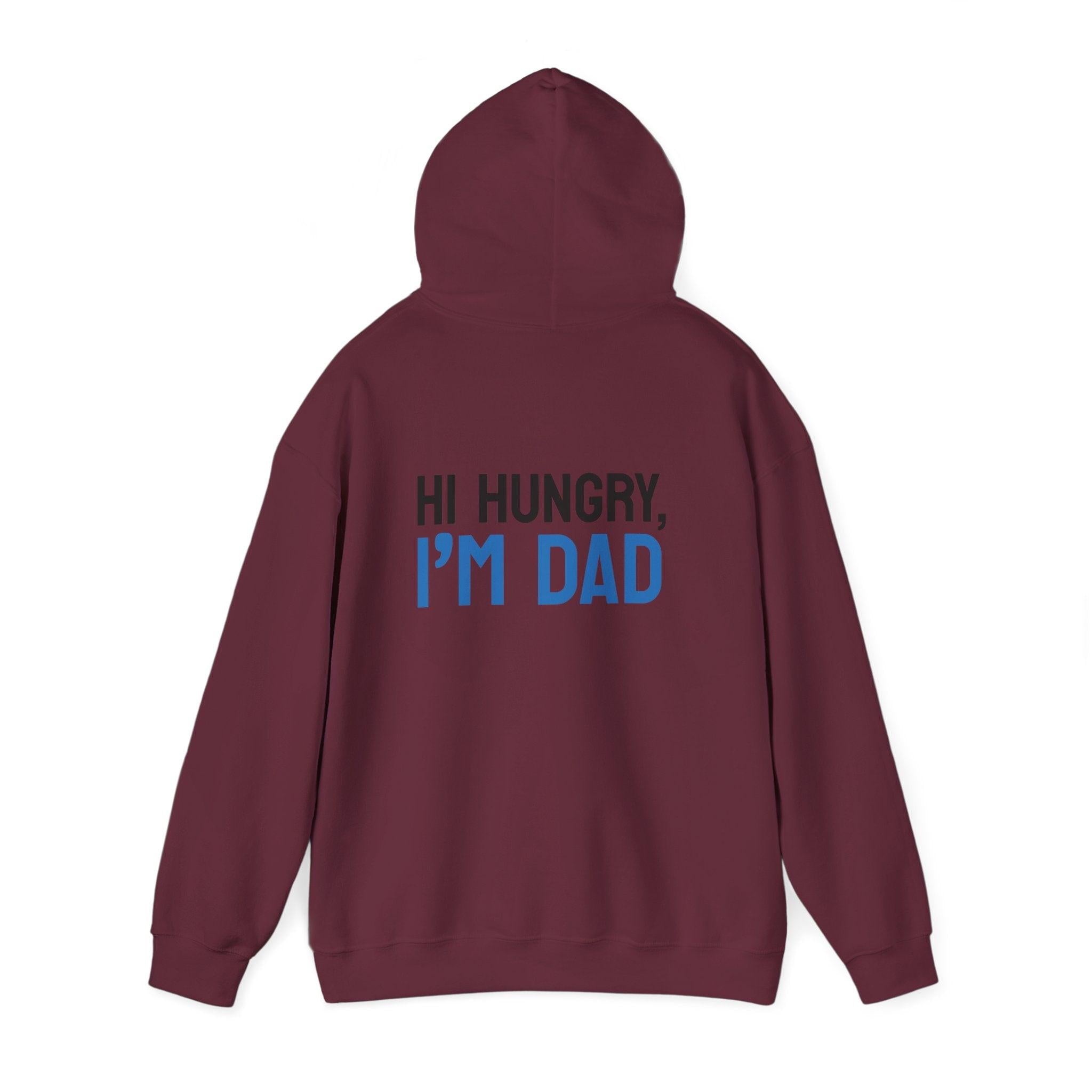 Dad Hoodie — “Hi Hungry, I’m Dad” Funny Father’s Day Pullover.
