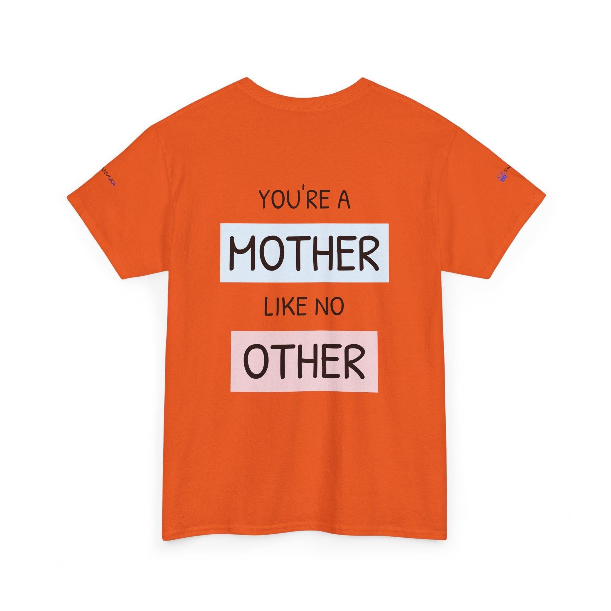 Mother's Day T-Shirt – "You're a Mother Like No Other" Floral Design.