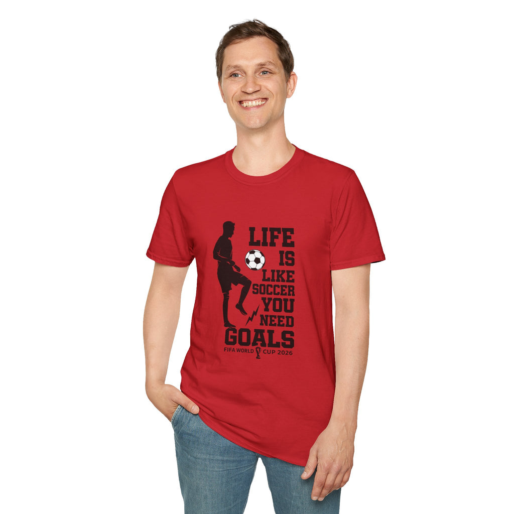 Soccer T-Shirt — "Life Is Like Soccer, You Need Goals" Athletic Tee